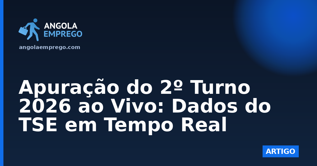 Apuração do 2º Turno 2026 ao Vivo: Dados do TSE em Tempo Real