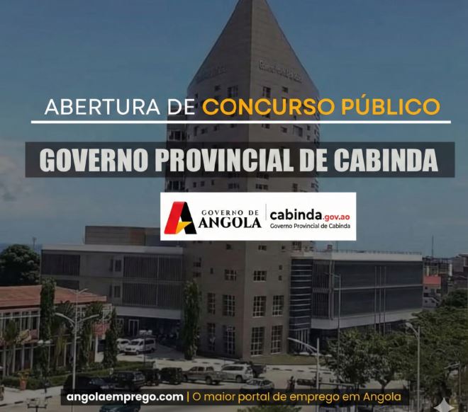 Aberto o Concurso Público do Governo Provincial de Cabinda 2026: Tudo o que precisas saber
