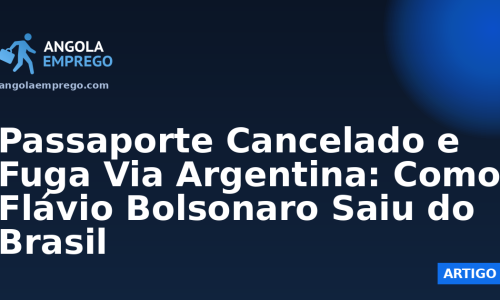 Passaporte Cancelado e Fuga Via Argentina: Como Flávio Bolsonaro Saiu do Brasil